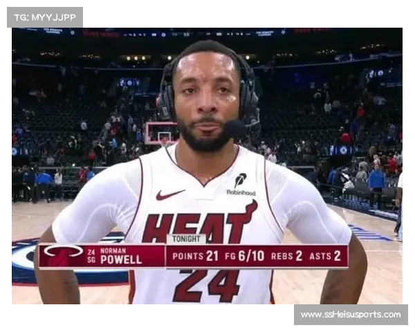 鲍威尔战旧主快船,热火射手群状态火热 鲍威尔战旧主快船,热火射手群状态火热